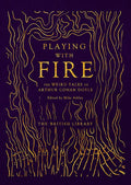 Playing with Fire: The Weird Tales of Arthur Conan Doyle - Hardcover