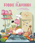The Foodie Flamingo - Hardcover