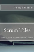 Scrum Tales: Stories From a Scrum Master's Diary - Paperback