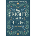 The Bright and the Blue: A Cozy Romantic Fantasy Novel - Paperback