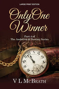 Only One Winner: Part 4 of The Ambition & Destiny Series - Paperback