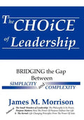 The Choice of Leadership - Hardcover