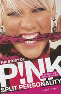 Story of P!nk: Split Personality - Paperback