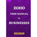 Zoho User Manual for Businesses - Paperback