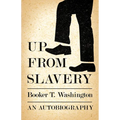 Up from Slavery - An Autobiography - Paperback