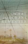 What the Oceans Remember: Searching for Belonging and Home - Paperback