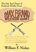 Max Brand: Western Giant: The Life and Times of Frederick Schiller Faust - Hardcover