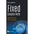 Fixed Coupon Note: High Returns and Low Risk - Hardcover