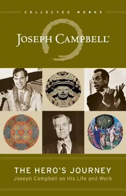 The Hero's Journey: Joseph Campbell on His Life and Work - Paperback