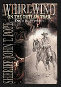 Whirlwind on the Outlaw Trail: Sheriff John T. Pope - Hardcover