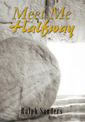 Meet Me Halfway - Hardcover