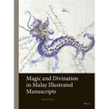 Magic and Divination in Malay Illustrated Manuscripts - Paperback