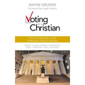 Voting as a Christian: The Economic and Foreign Policy Issues - Paperback
