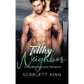 Filthy Neighbor: A Bad Boy Next Door Romance - Hardcover