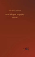 Ornithological Biography - Hardcover
