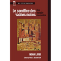 Le Sacrifice Des Vaches Noires: Une Histoire Marocaine - Paperback