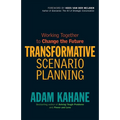 Transformative Scenario Planning: Working Together to Change the Future - Paperback