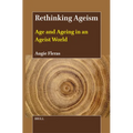 Rethinking Ageism: Age and Ageing in an Ageist World - Paperback