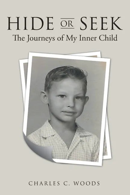 Hide or Seek: The Journeys of My Inner Child - Paperback