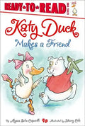 Katy Duck Makes a Friend: Ready-To-Read Level 1 - Hardcover