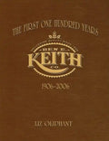 The First One Hundred Years: Ben E. Keith 1906-2006 - Paperback