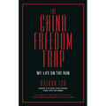 The China Freedom Trap - Paperback