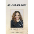 Against All Odds: I Did It! - Paperback