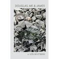 Douglas, Me & James - Paperback
