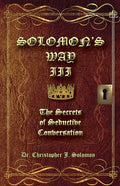 Solomon's Way III; The Secrets of Seductive Conversation - Paperback