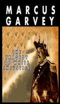The Tragedy of White Injustice - Hardcover