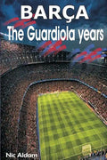 Barça: The Guardiola Years - Paperback