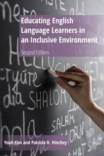 Educating English Language Learners in an Inclusive Environment: Second Edition - Paperback