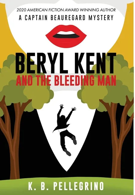 Beryl Kent and the Bleeding Man - Hardcover