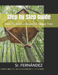 How to Build a Beautiful Tree House - Paperback