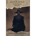 Gun Justice - Paperback
