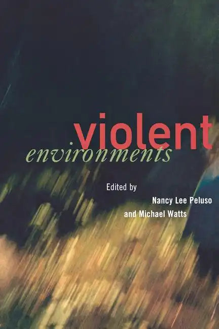The Violent Environments: Social Bonds and Racial Hubris - Paperback