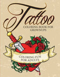 Tattoo Coloring Book For Grownups - Coloring Fun for Adults - Paperback