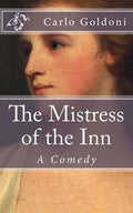 The Mistress of the Inn: A Comedy - Paperback