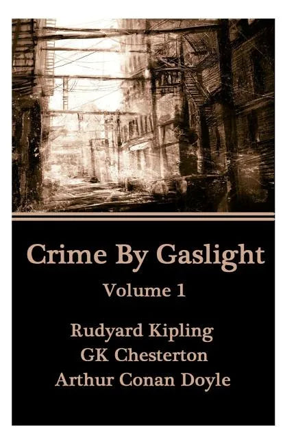 Crime By Gaslight - Volume 1 - Paperback