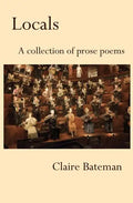 Locals: A Collection of Prose Poems - Paperback
