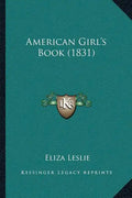 American Girl's Book (1831) - Paperback