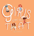 Girls Can Do That: Thinking outside gender stereotypes - Hardcover