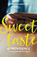 The sweet taste of providence: 74 devotional episodes from history - Paperback
