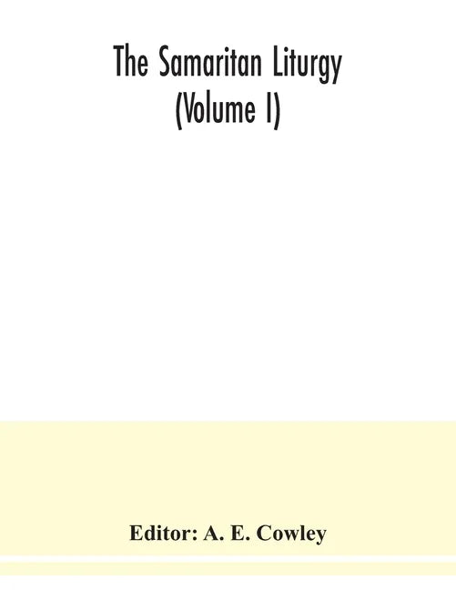 The Samaritan Liturgy (Volume I) - Paperback