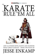 One Karate to Rule 'Em All: and 25 Other Riffs, Rants and Random Ideas about Karate - Paperback