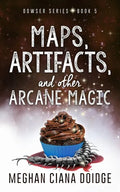 Maps, Artifacts, and Other Arcane Magic - Paperback