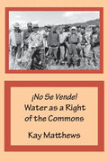 ¡No Se Vende! Water as a Right of the Commons - Paperback