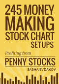 245 Money Making Stock Chart Setups: Profiting from Penny Stocks - Paperback