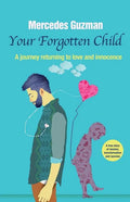 Your Forgotten Inner Child: A journey returning to love and innocence - Paperback