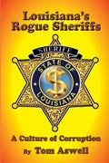 Louisiana's Rogue Sheriffs: A Culture of Corruption - Paperback